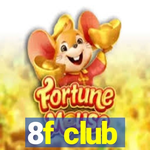 8f club